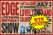 Win Tickets To The Edge Low Dough Show